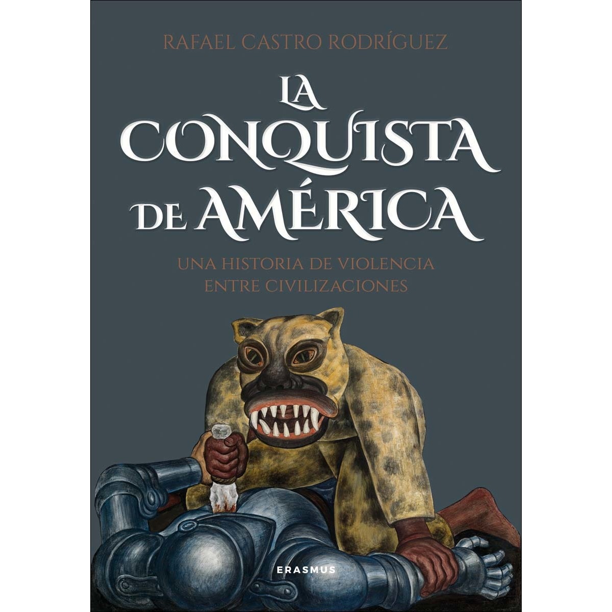 La conquista de América: Una historia de violencia entre civilizaciones (Capa mole) 1