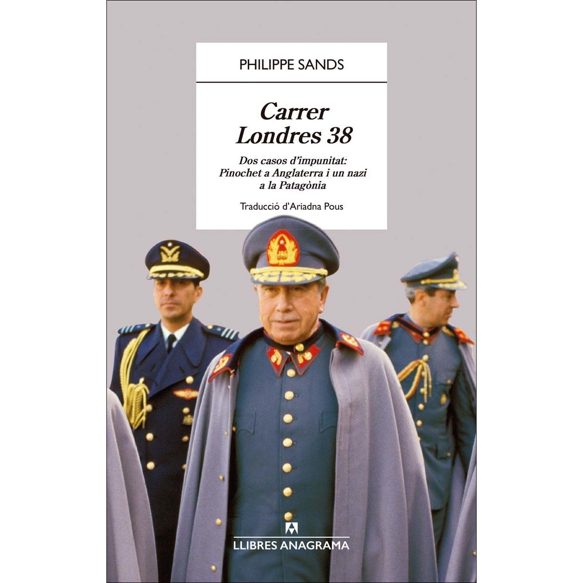 Imagem 0 de Carrer Londres 38: Dos casos d'impunitat: Pinochet a Anglaterra i un nazi a la Patagonia (Capa mole)