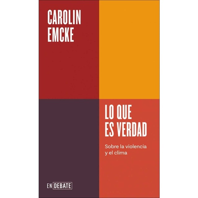 Imagem 0 de Lo que es verdad (Serie ENDEBATE): Sobre la violencia y el clima (Capa mole)
