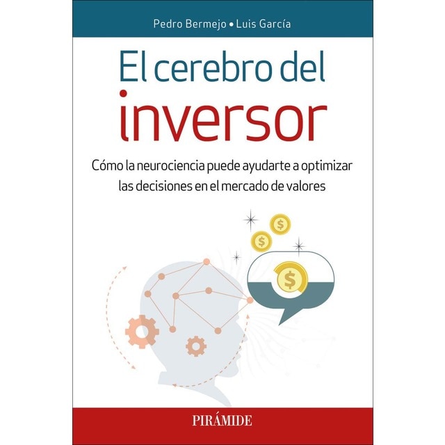 Imagen 0 de El cerebro del inversor: Cómo la neurociencia puede ayudarte a optimizar las decisiones en el mercado de valores  (Tapa blanda con solapas)