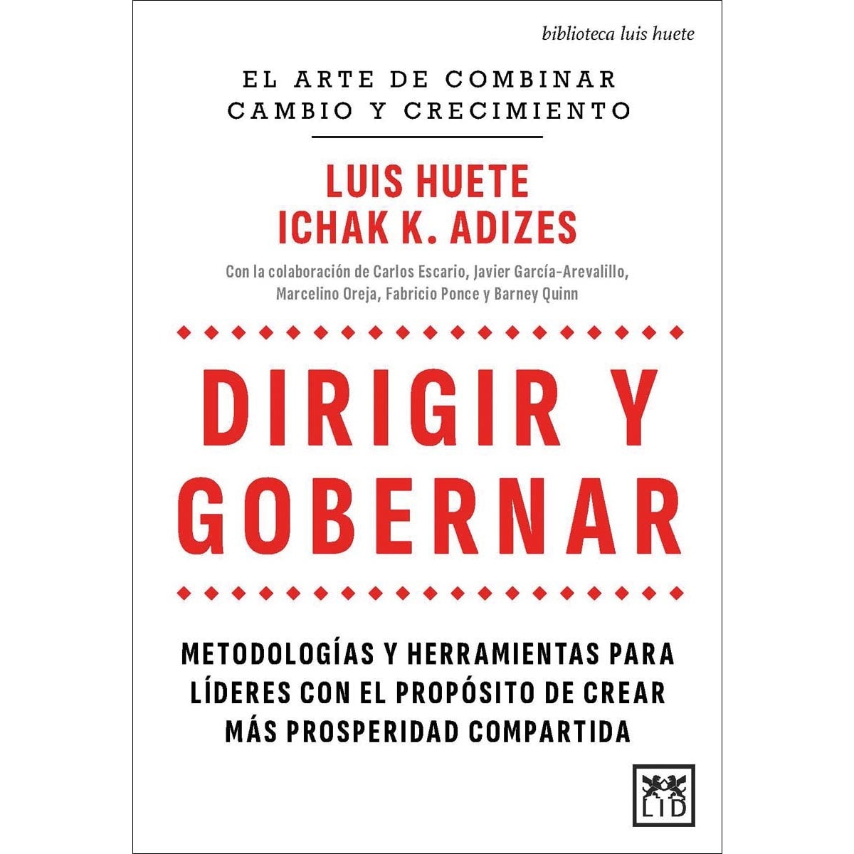 Imagem 0 de Dirigir y gobernar: Metodologías y herramientas para líderes con el propósito de crear más prosperidad compartida (Capa mole)
