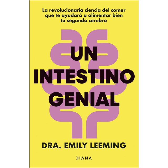 Imagem 0 de Un intestino genial: La revolucionaria ciencia del comer que te ayudará a alimentar bien tu segundo cerebro (Capa mole com abas)