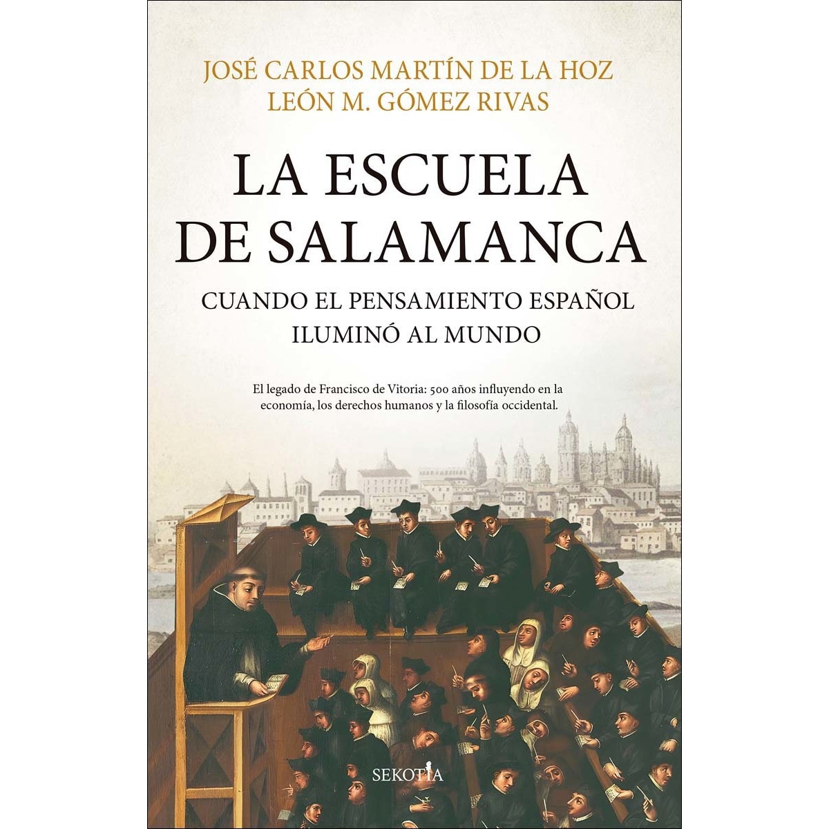 La Escuela de Salamanca: Cuando el pensamiento español iluminó al mundo (Capa mole) 1
