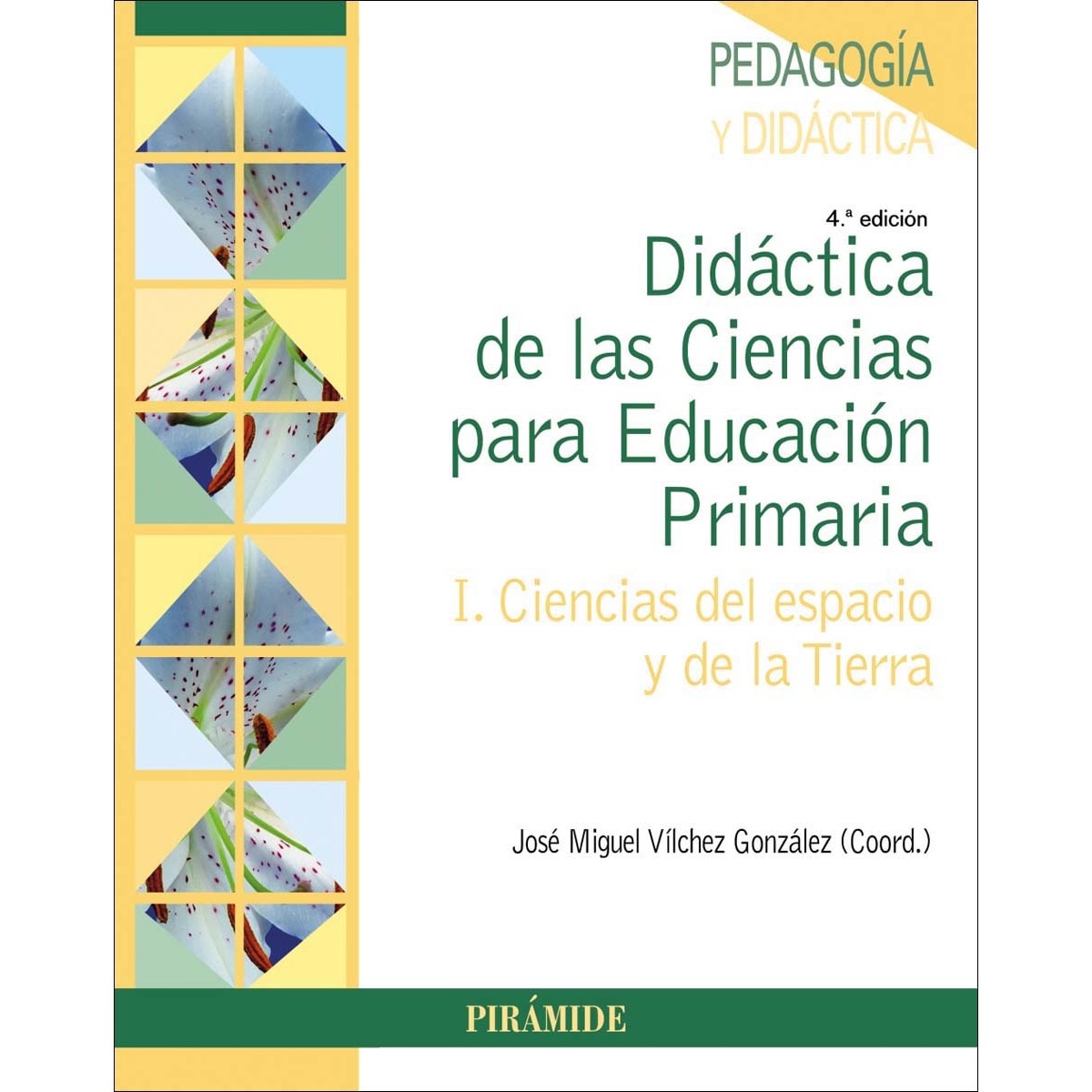 Didáctica de las Ciencias para Educación Primaria: I. Ciencias del espacio y de la Tierra (Capa mole) 1