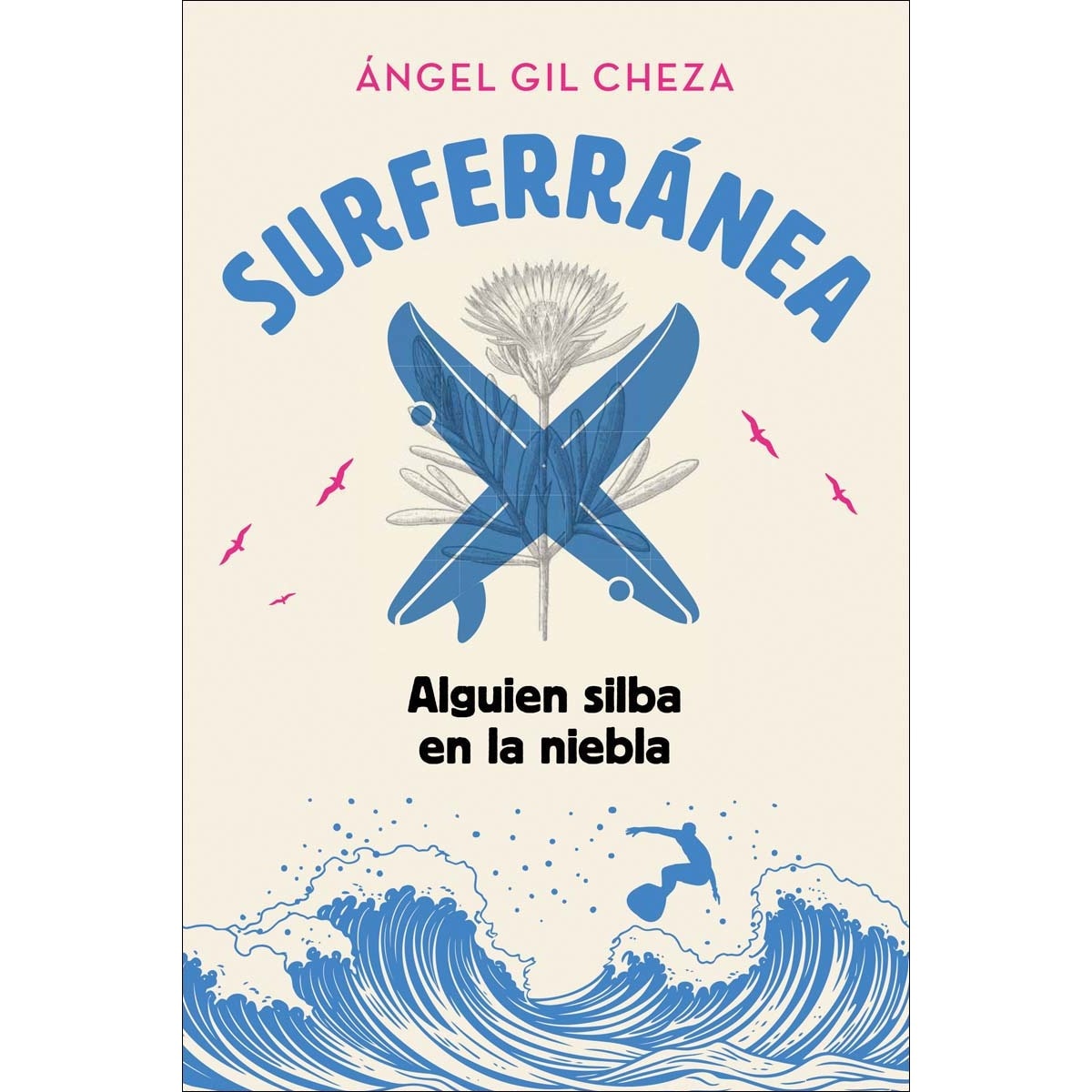 Imagem 0 de SURFERRÁNEA 2. ALGUIEN SILBA EN LA NIEBLA (Capa mole com abas)