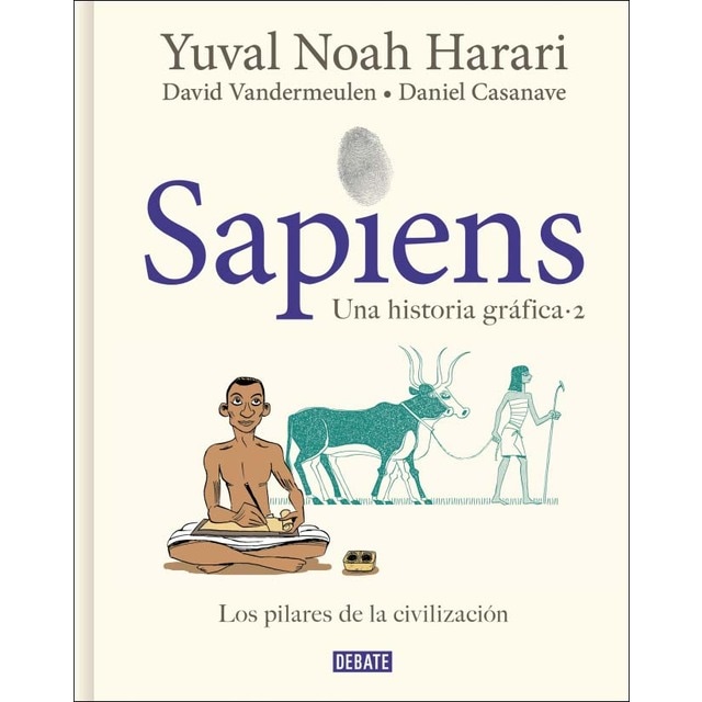 Sapiens. Una historia gráfica 2 - Los pilares de la civilización: . (Capa dura) 1