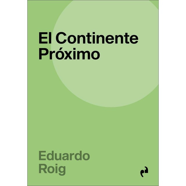 EL CONTINENTE PRÓXIMO