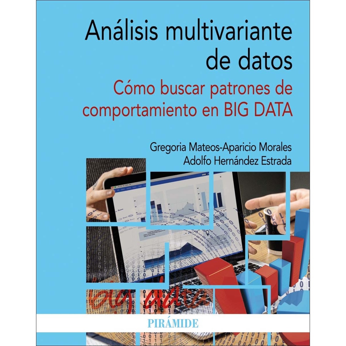 Análisis multivariante de datos: Cómo buscar patrones de comportamiento en BIG DATA (Capa mole) 1