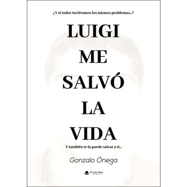 Luigi me salvo la vida 1