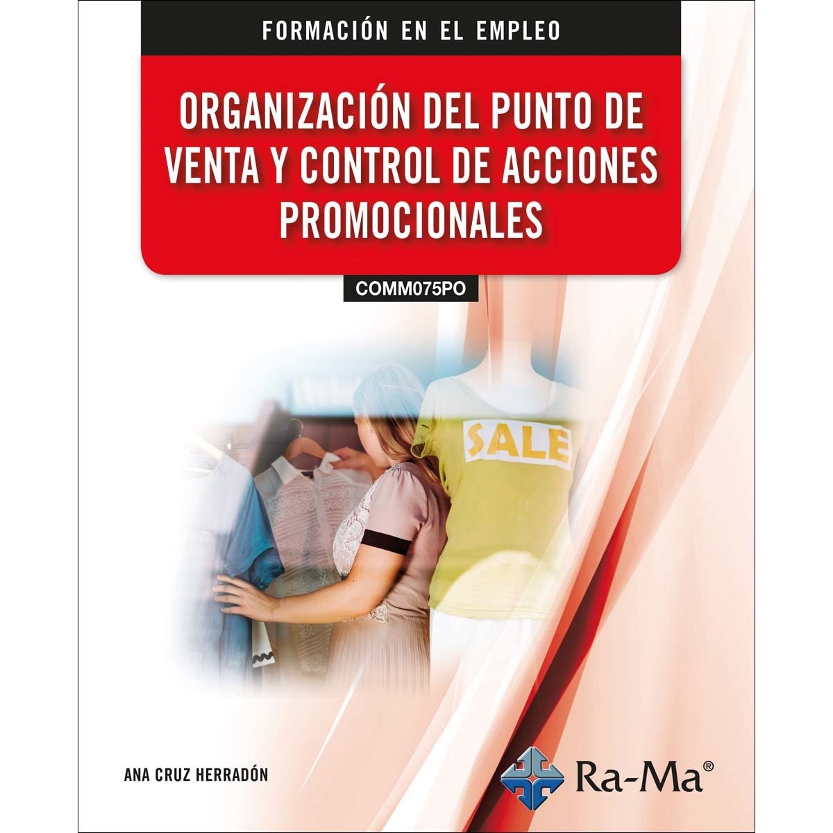 (COMM075PO) Organización del punto de venta y control de acciones promocionales (Capa mole) 1