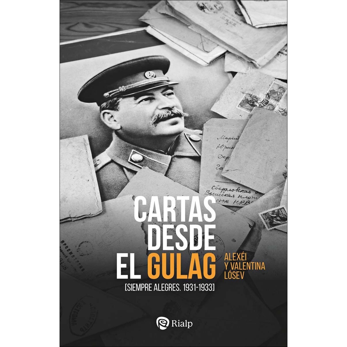 Cartas desde el Gulag: [Siempre alegres. 1931-1933] (Capa mole) 1