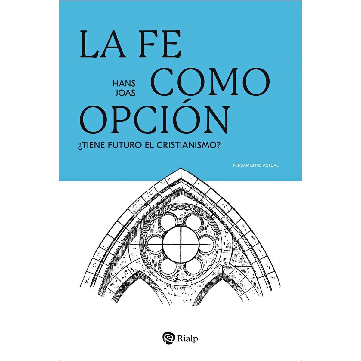 Imagem 0 de La fe como opción: ¿Tiene futuro el cristianismo? (Capa mole)
