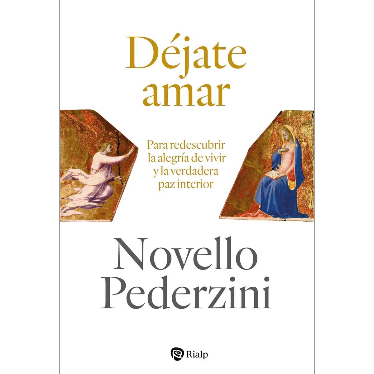 Déjate amar: Para redescubrir la alegría de vivir y la verdadera paz interior (Capa mole) 1
