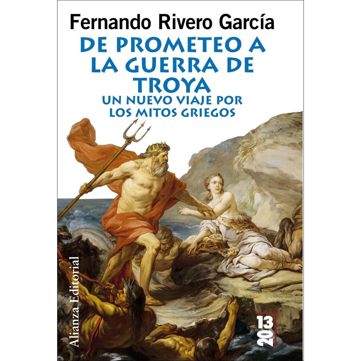 De Prometeo a la Guerra de Troya: Un nuevo viaje por los mitos griegos (Capa mole com abas) 1