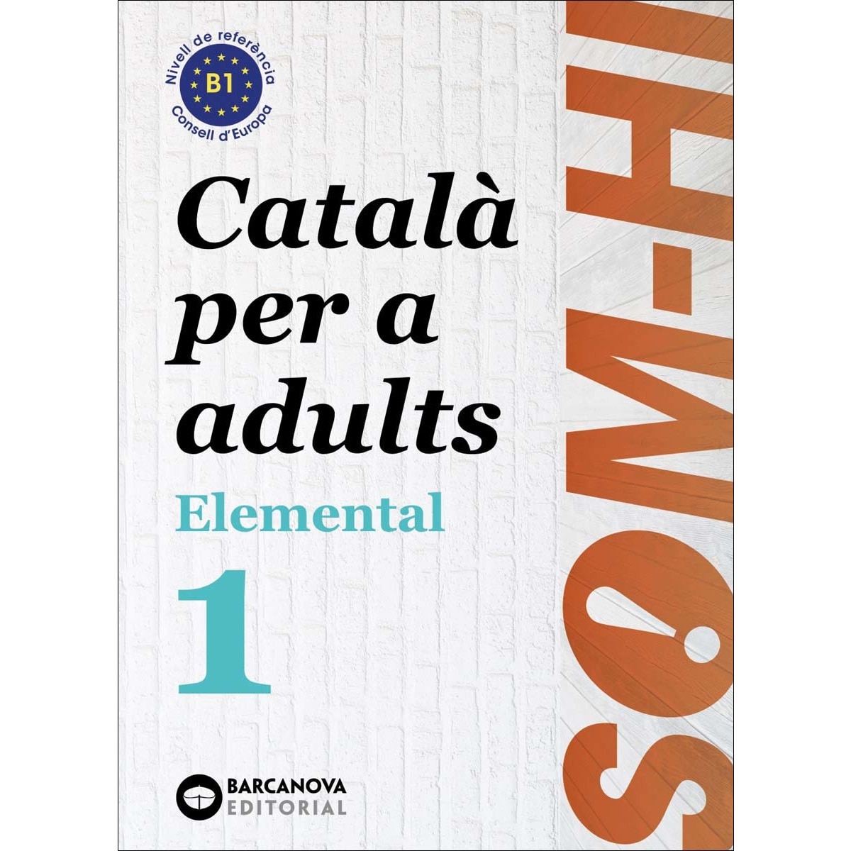 Imagem 0 de Som-hi! Elemental 1. Llengua catalana B1 (Capa mole)