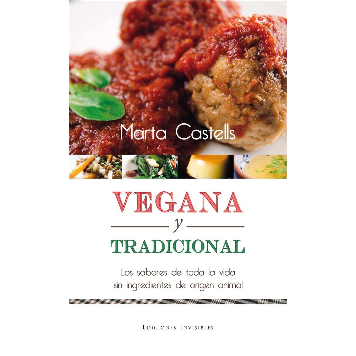 Imagem 0 de Vegana y tradicional: La cocina de toda la vida sin ingredientes de origen animal(Tapa blanda)