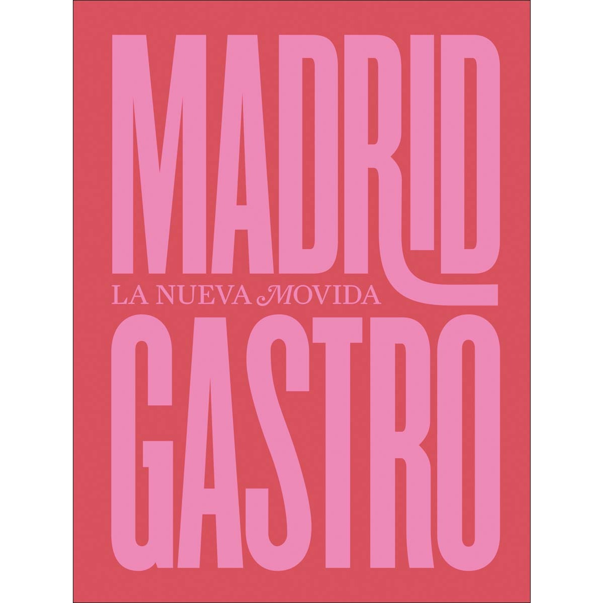 Imagem 0 de Madrid Gastro: La Nueva Movida (Capa dura)