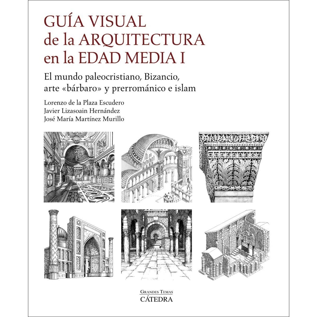 Imagem 0 de Guía visual de la arquitectura en la Edad Media I: El mundo paleocristiano, Bizancio, arte "bárbaro" y prerrománico e islam (Capa mole com abas)