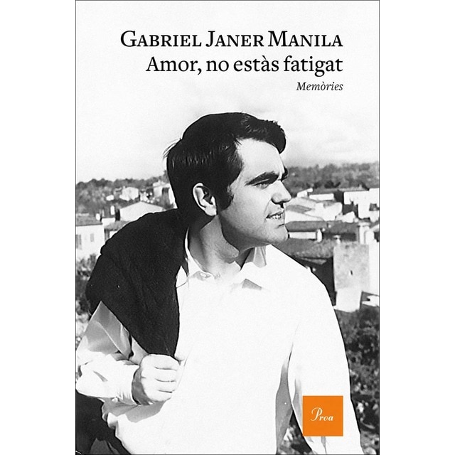Amor, no estàs fatigat: Memòries