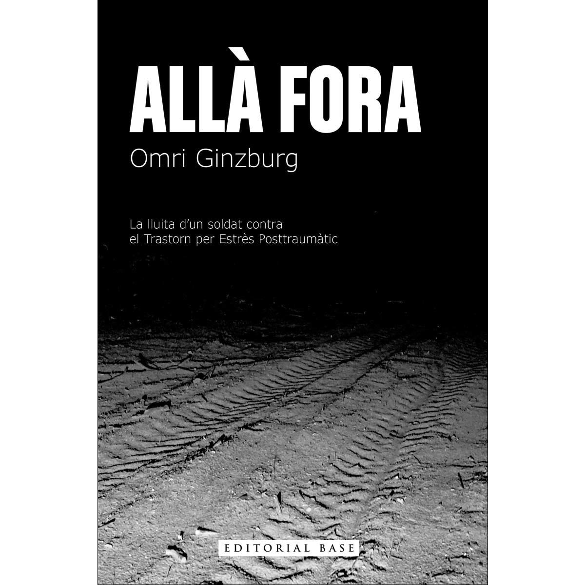 Allà fora: La lluita d&un soldat contra el trastorn per estrès posttraumàtic 1