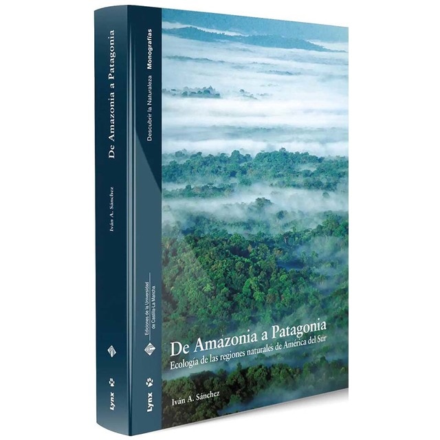 De Amazonia a Patagonia: Ecología de las regiones naturales de América del Sur