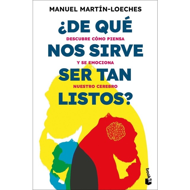 Imagem 0 de ¿De qué nos sirve ser tan listos?: Descubre cómo piensa y se emociona nuestro cerebro (Bolso)