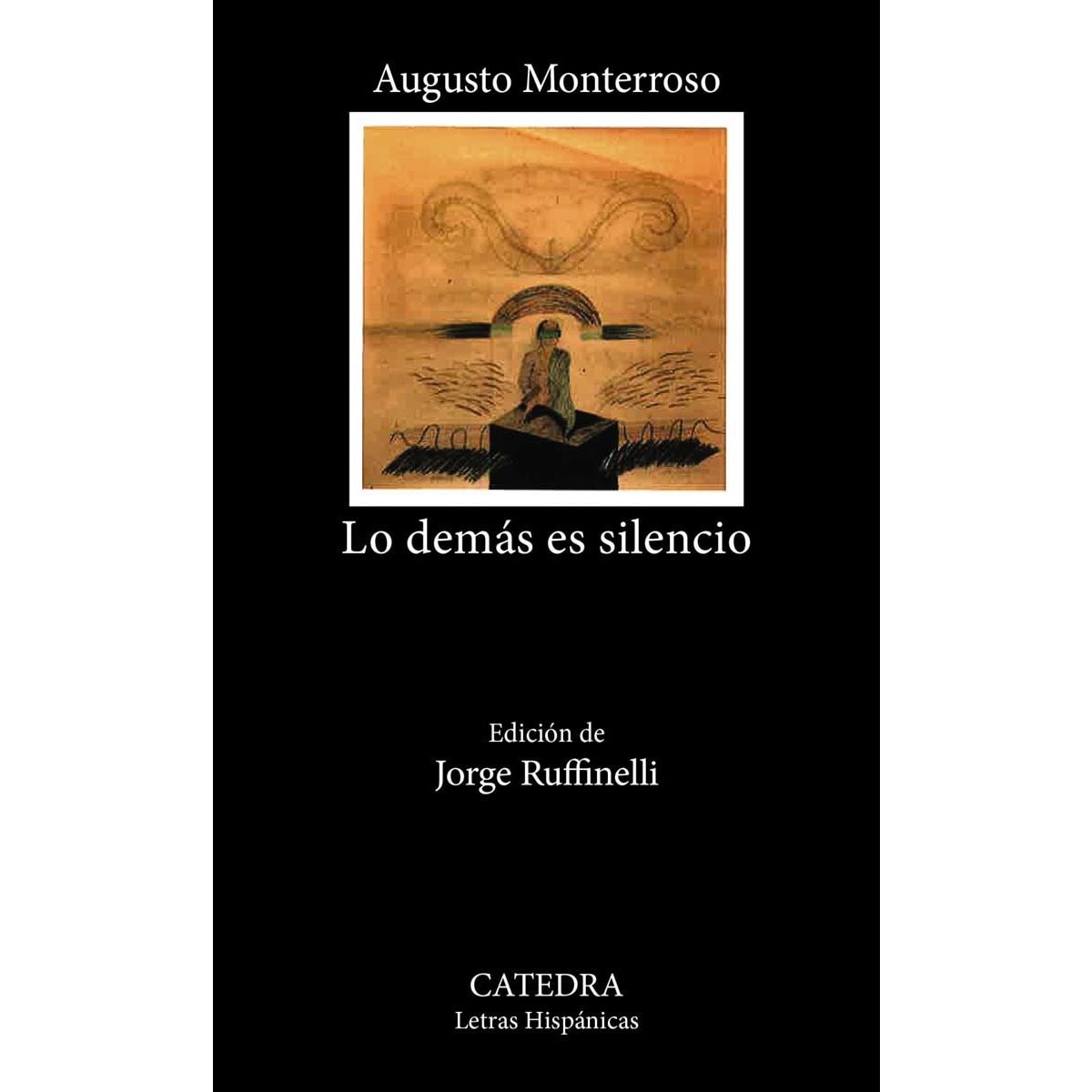 Imagen 0 de Lo demás es silencio: La vida y la obra de Eduardo Torres  (Tapa blanda)
