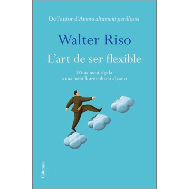 Imagen 0 de L'art de ser flexible: D'una ment rígida a una ment oberta al canvi  (Tapa blanda con solapas)