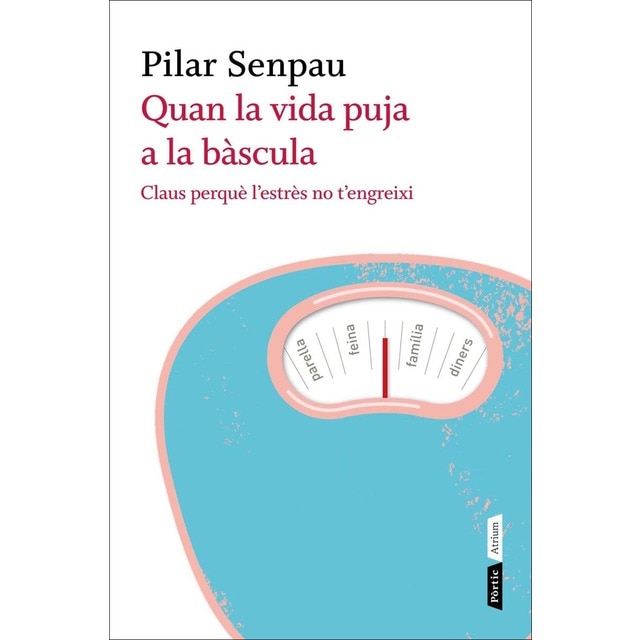 Quan la vida puja a la bàscula