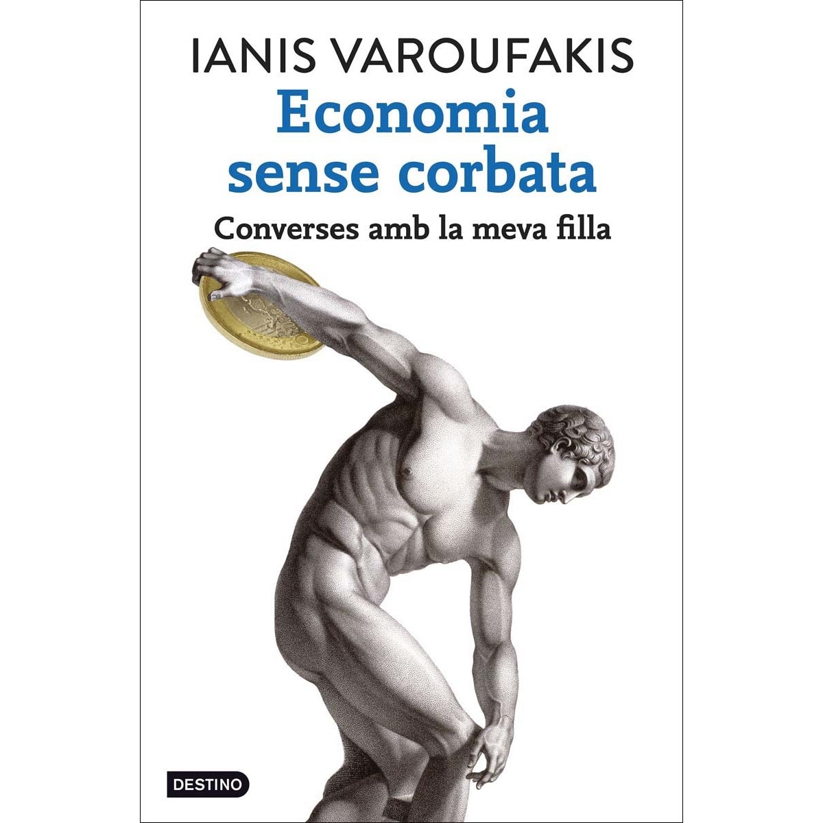 Economia sense corbata: Converses amb la meva filla (Capa mole com abas) 1