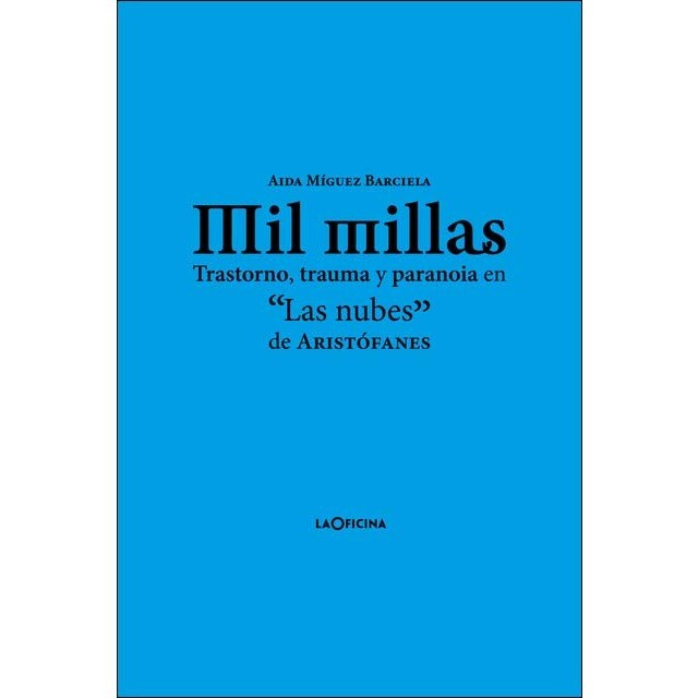 Imagem 0 de Mil millas: Trastorno, trauma y paranoia en «Las nubes» de Aristófanes (Capa mole)