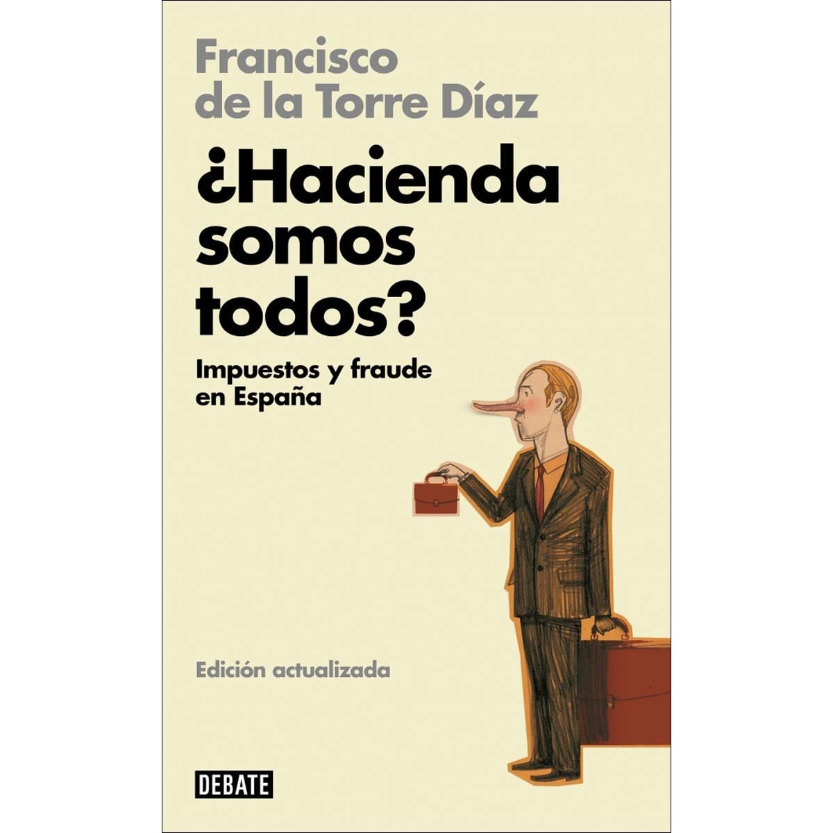 ¿Hacienda somos todos?: Impuestos y fraude en España (Capa mole) 1