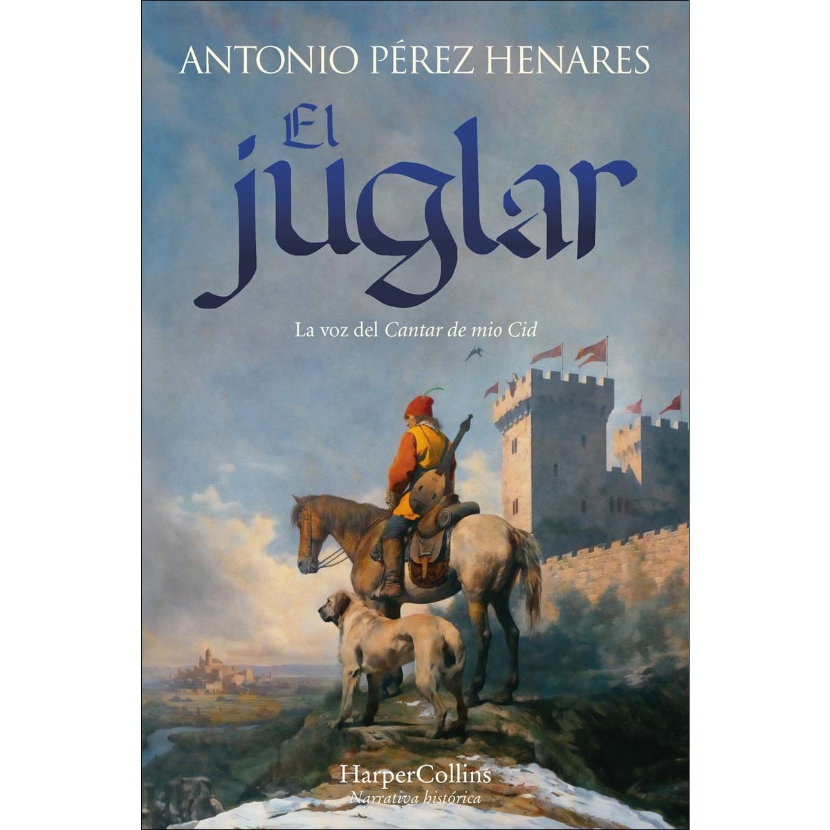 El juglar: La voz del Cantar de Mio Cid (Capa mole com abas) 1