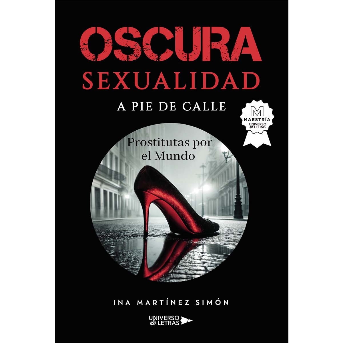 Oscura sexualidad a pie de calle (Capa mole) 1