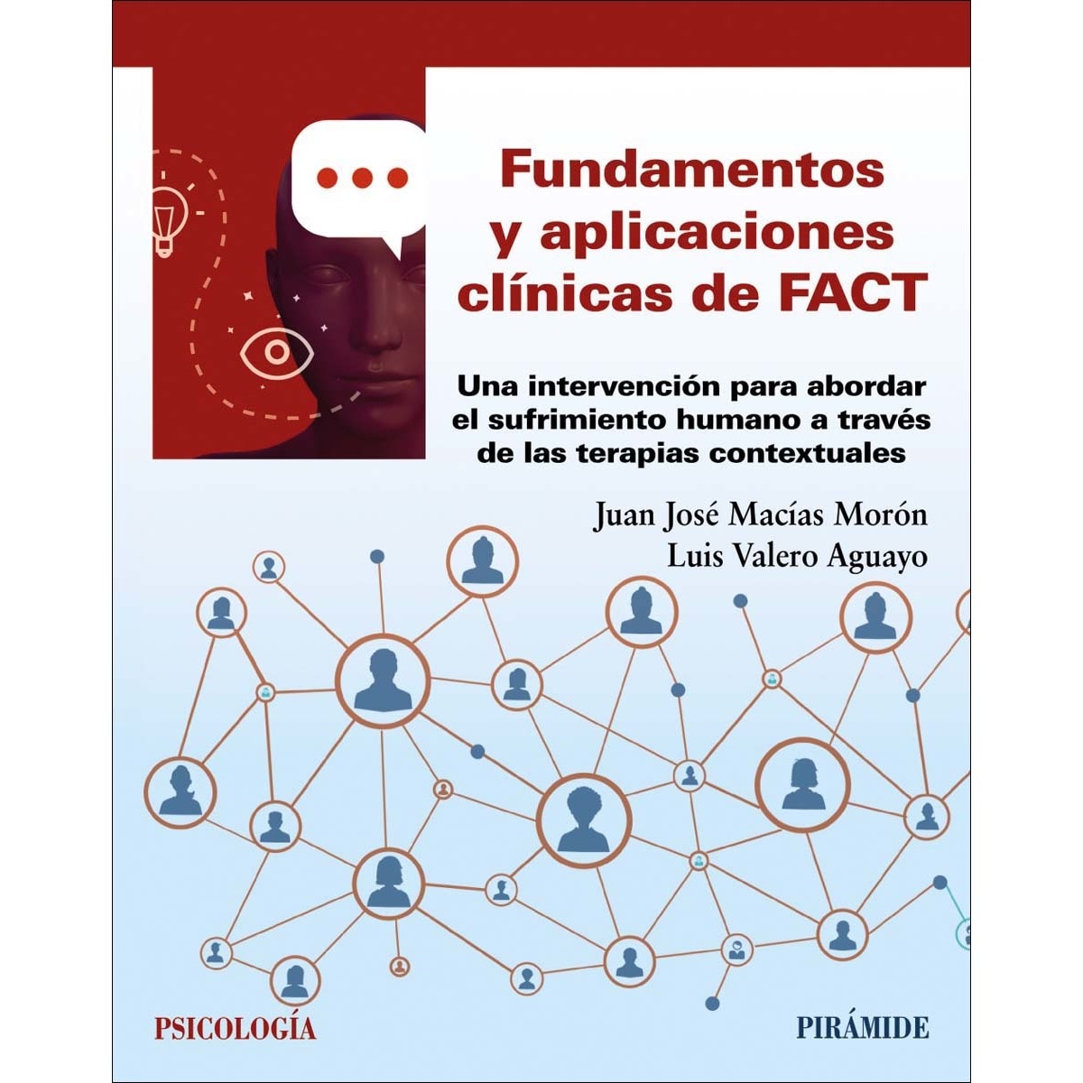 Fundamentos y aplicaciones clínicas de FACT: Una intervención para abordar el sufrimiento humano a través de las terapias contex (Capa mole com abas) 1