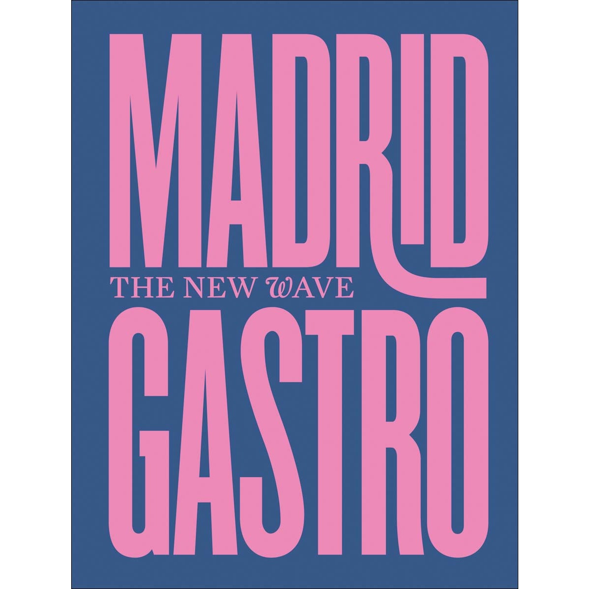 Imagem 0 de Madrid Gastro: The New Wave (Capa dura)