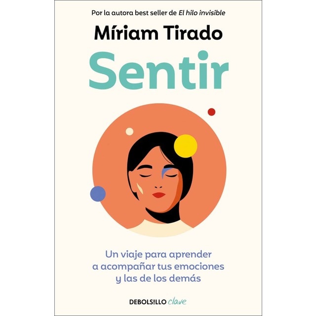 Imagem 0 de Sentir: Un viaje para aprender a acompañar tus emociones y las de los demás (Bolso)