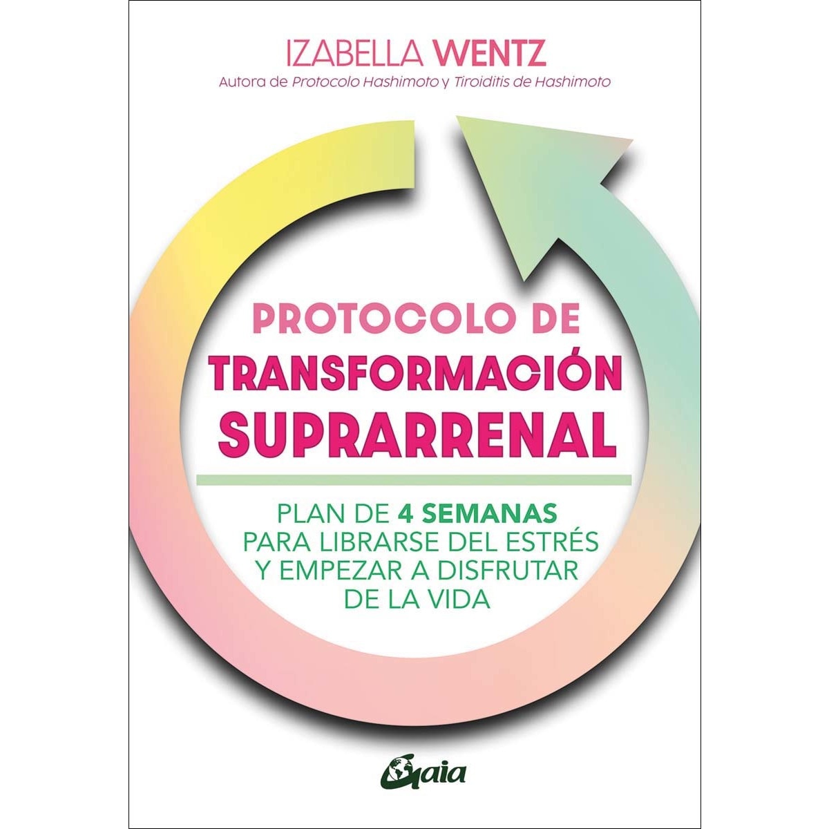 Imagem 0 de Protocolo de transformación suprarrenal: Plan de 4 semanas para librarse del estrés y empezar a disfrutar de la vida (Capa mole com abas)