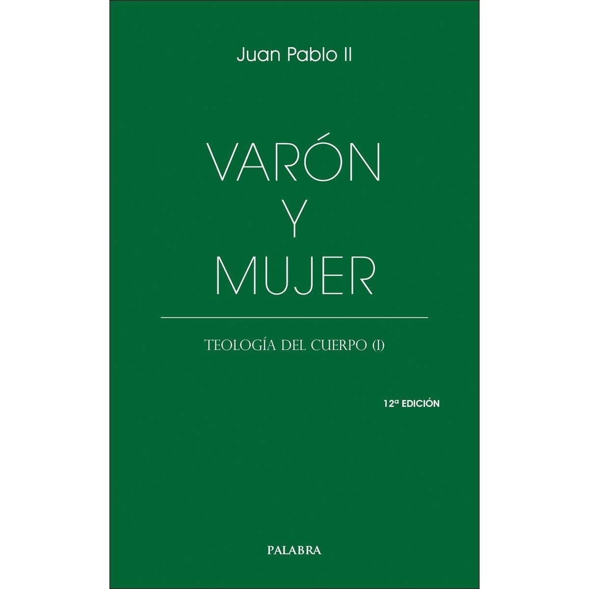 Varón y mujer: Teología del cuerpo (I) (Capa mole com abas) 1