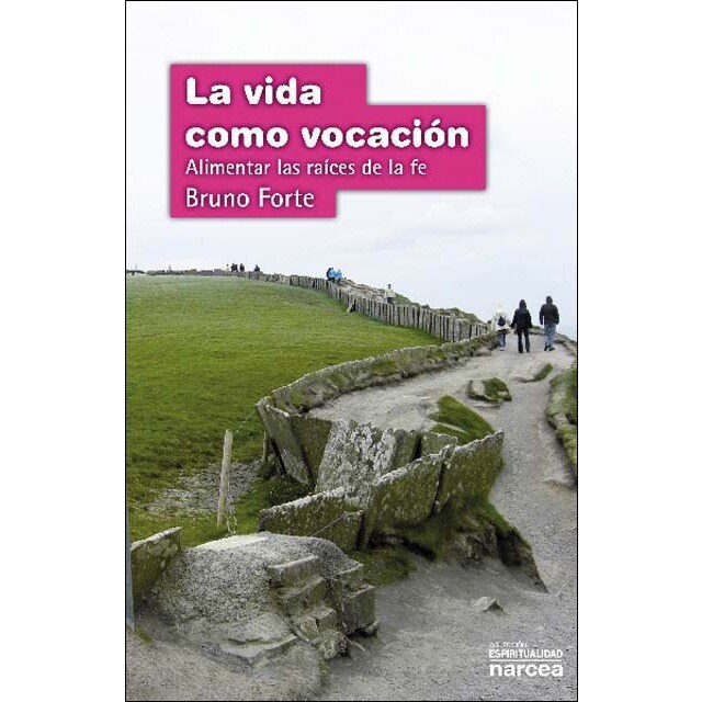 Imagen 0 de La vida como vocación: Alimentar las raíces de la fe (Tapa blanda)