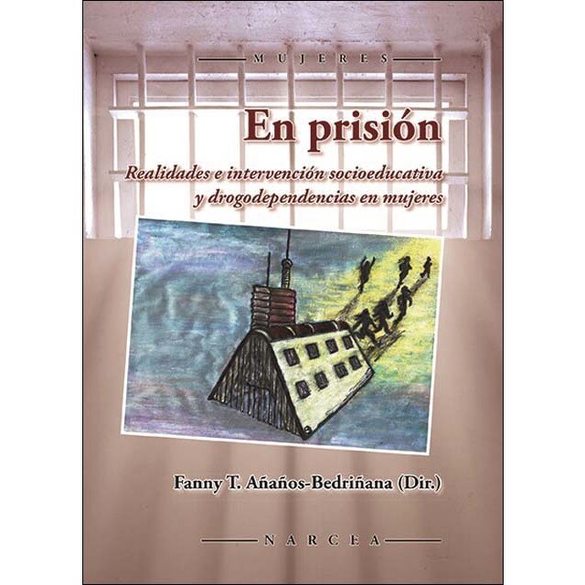 En prisión: Realidades e intervención socioeducativa y drogodependencias en mujeres(Tapa blanda) 1