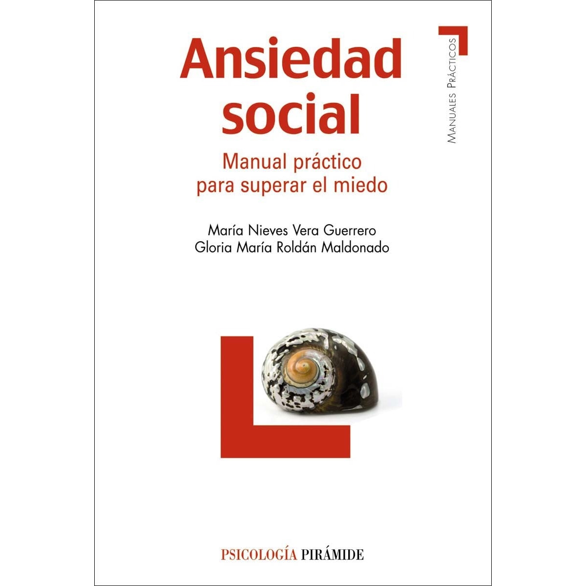 Ansiedad social: Manual práctico para superar el miedo (Capa mole com abas) 1