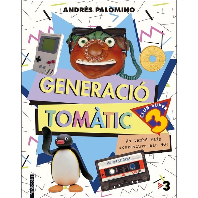 Generació Tomàtic: Jo també vaig sobreviure als 90! (Tapa dura)