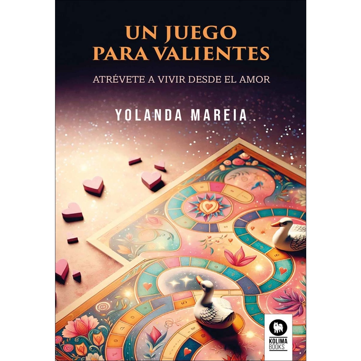 Un juego para valientes: Atrévete a vivir desde el amor (Capa mole com abas) 1