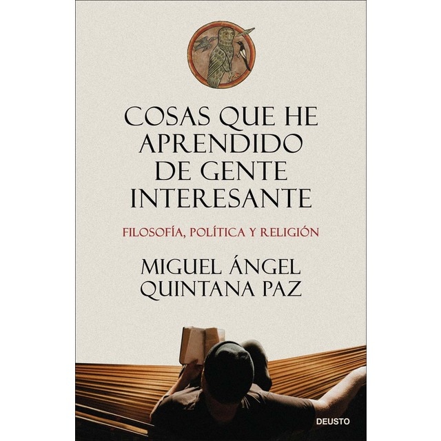 Imagen 0 de Cosas que he aprendido de gente interesante: Filosofía, política y religión  (Tapa blanda con solapas)