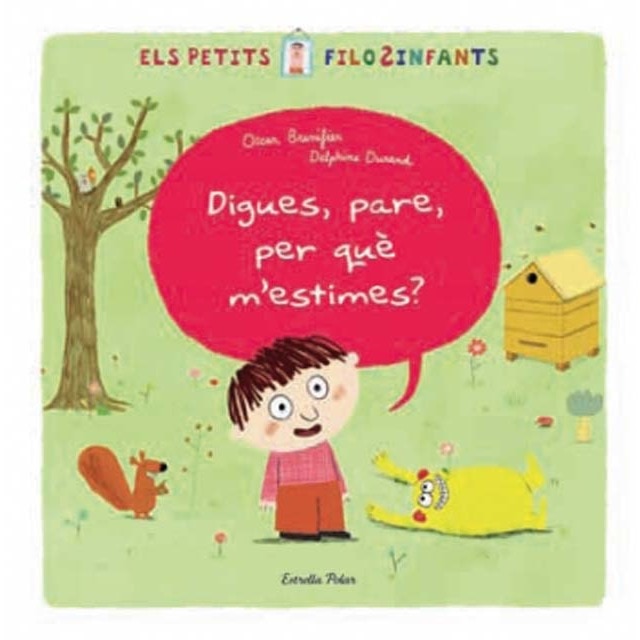 Pare, digues per què m´estimes?: Sèrie Els Petits FiloSinfants