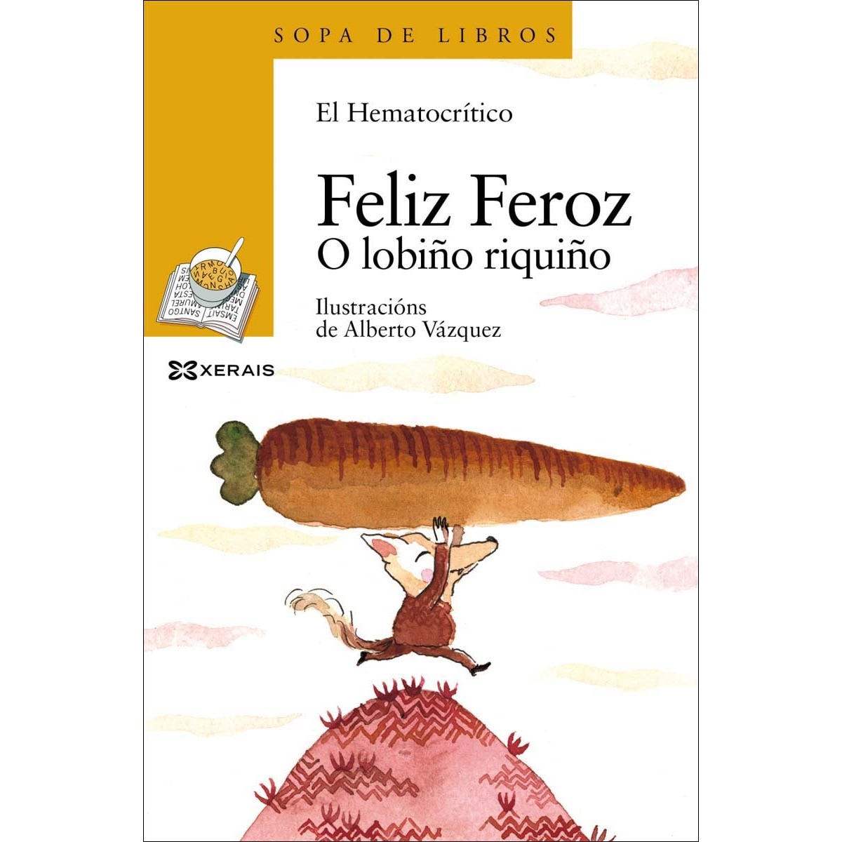 Imagem 0 de Feliz Feroz. O lobiño riquiño (Capa mole com abas)