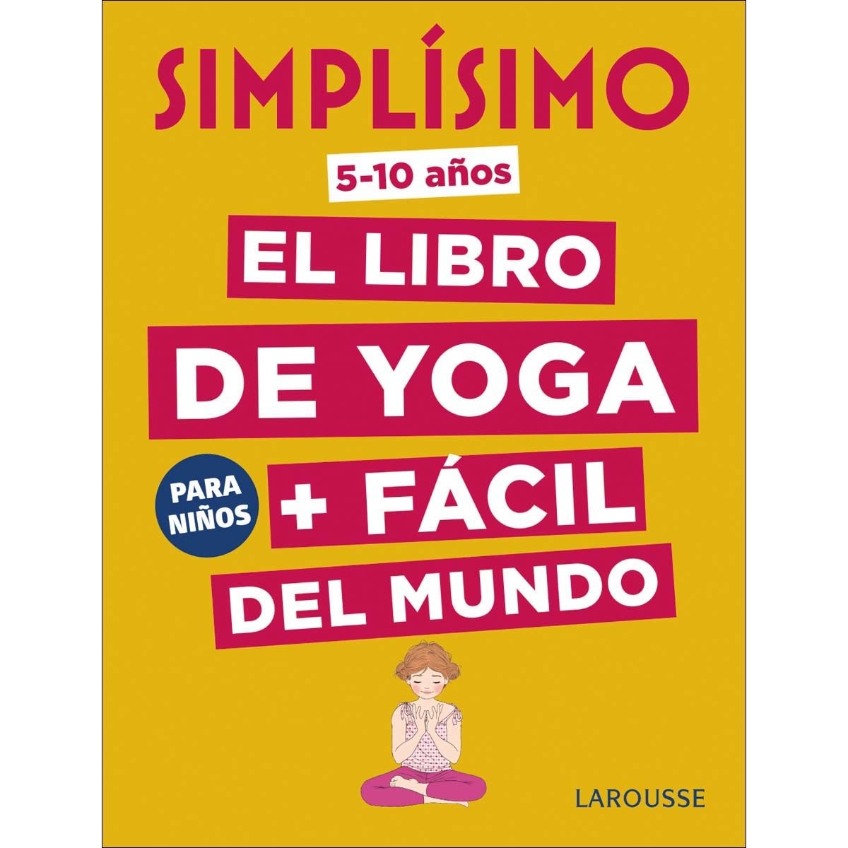 Simplísimo. El libro de yoga + fácil del mundo. Para niños(Tapa dura) 1