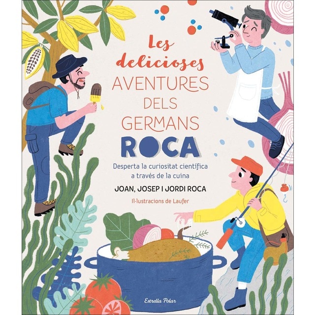Imagen 0 de Les delicioses aventures dels Germans Roca: Desperta la curiositat científica a través de la cuina  (Tapa dura)