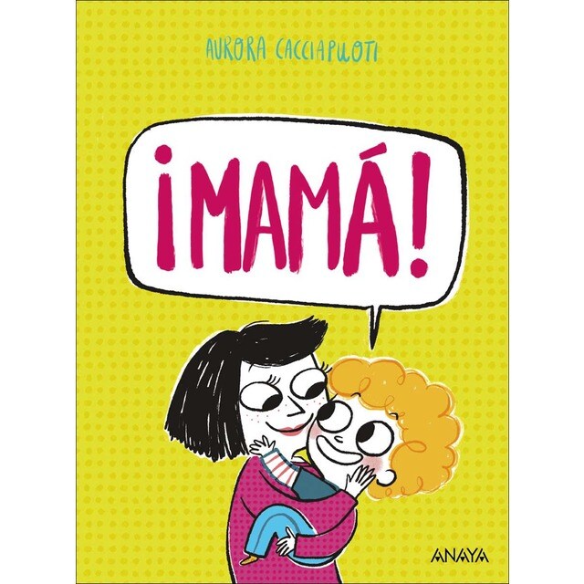 ¡Mamá!